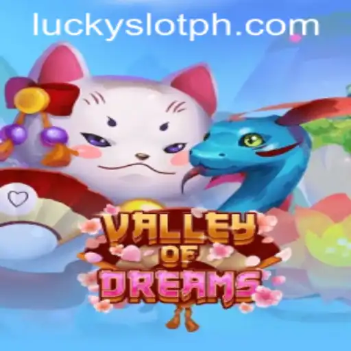Exploring the Enchanting World of ValleyofDreams and Its Lucky Slot Casino